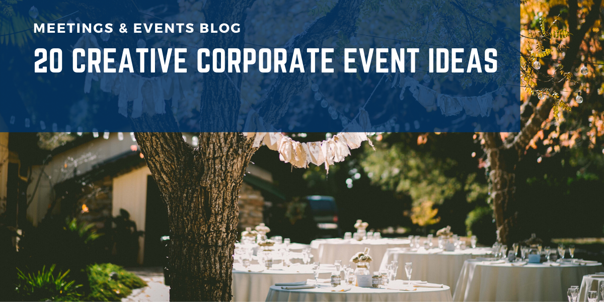 20 Creative Corporate Event Ideas